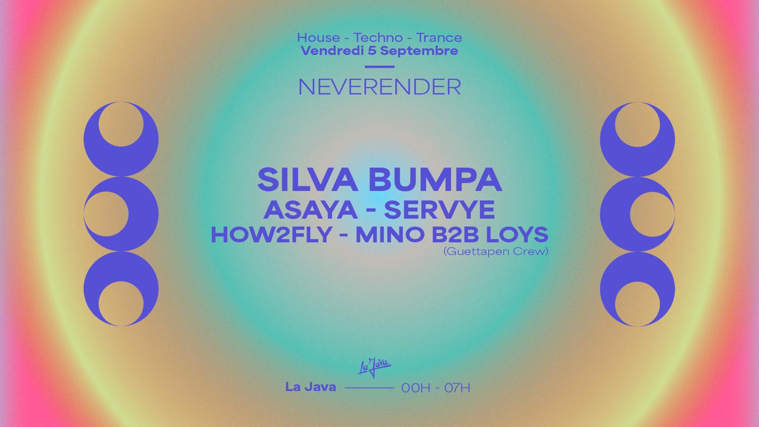 Neverender : Silva Bumpa, Asaya, How2Fly, Servye & More