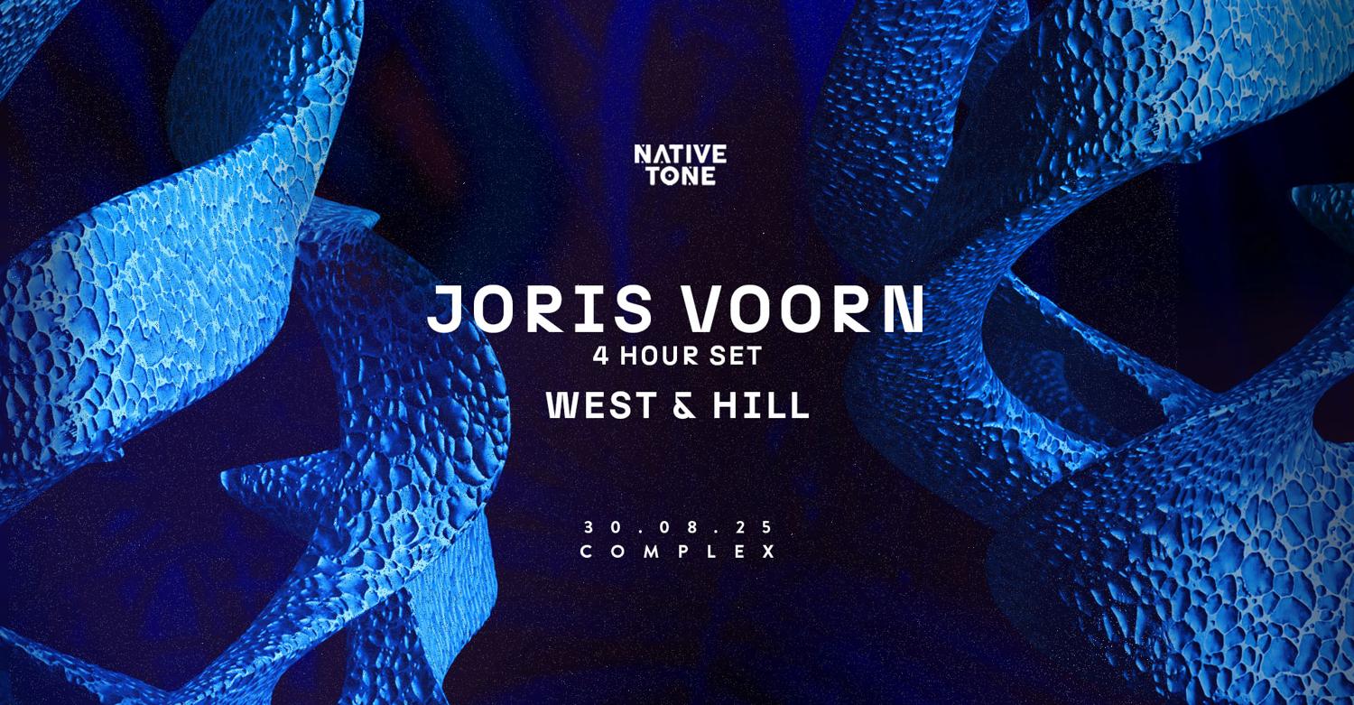 Native Tone Presents Joris Voorn (4 Hour Set) / West & Hill