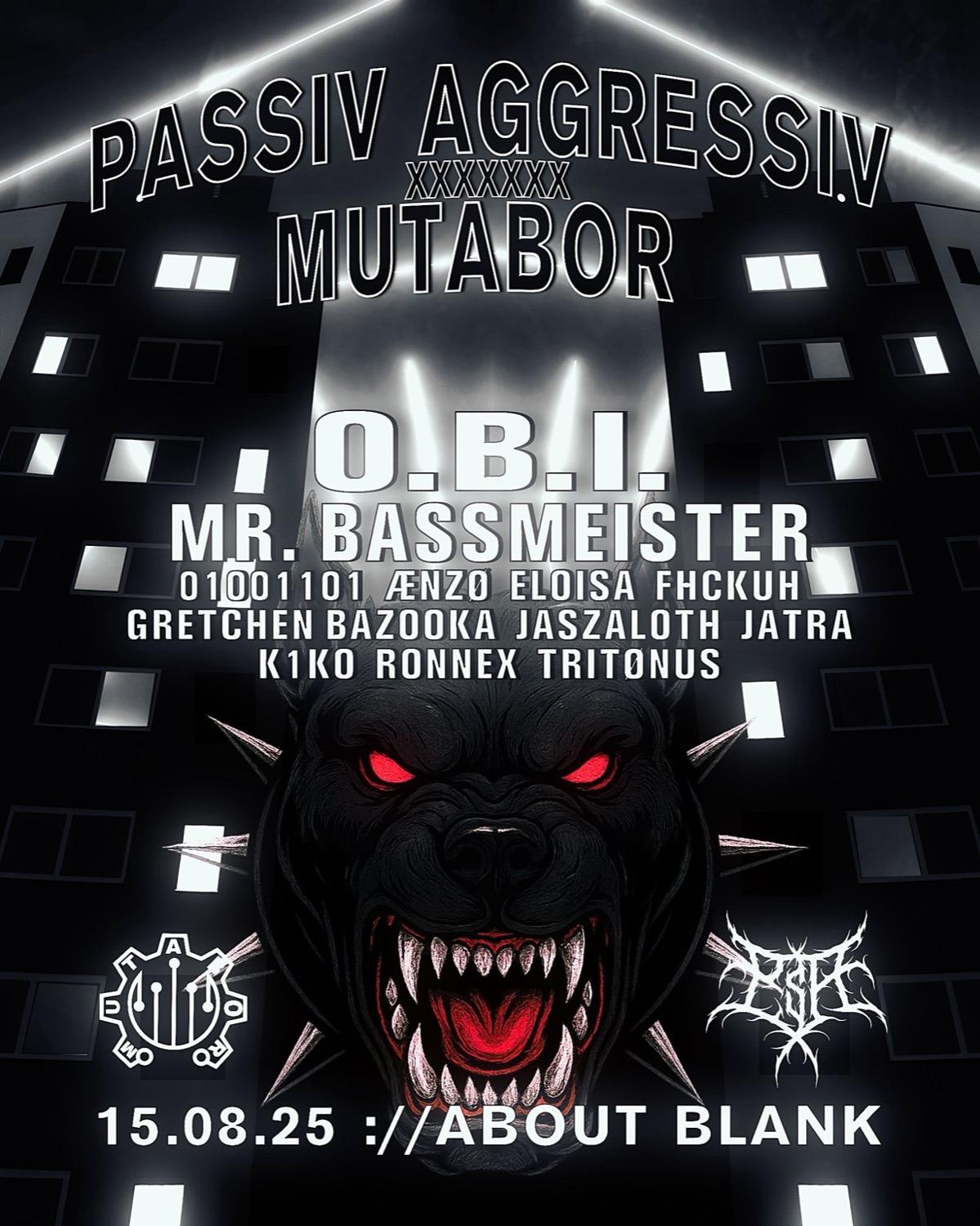 Passiv Aggressiv X Mutabor W/ O.B.I. & Mr. Bassmeister And Many More