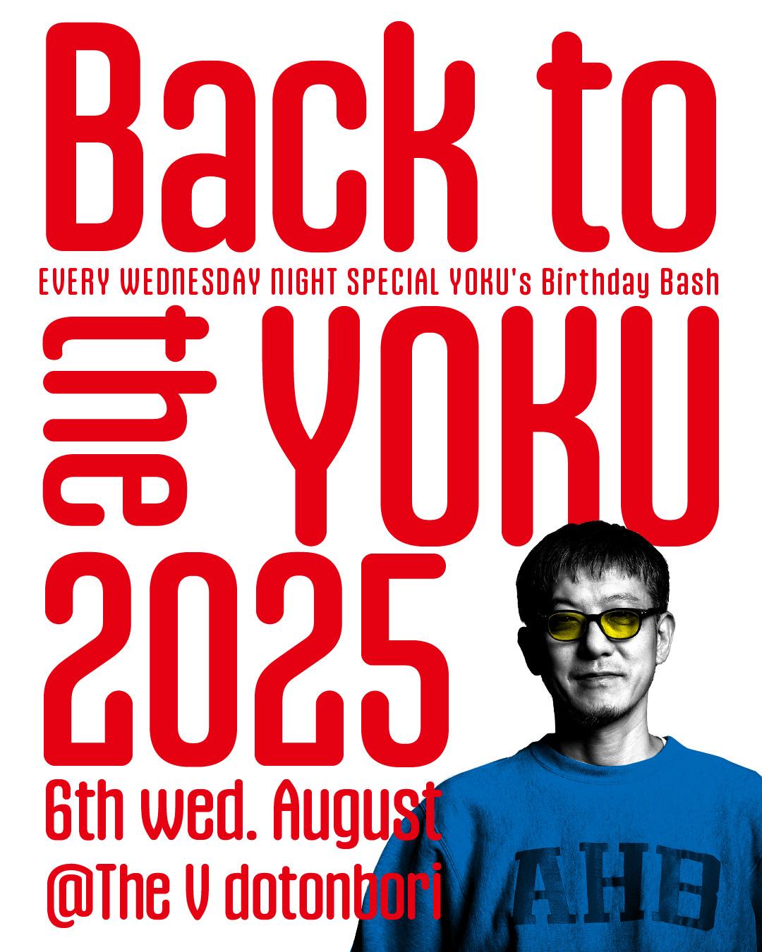 Every Wednesday Night Special 【Back To The Yoku Birthday 2025】