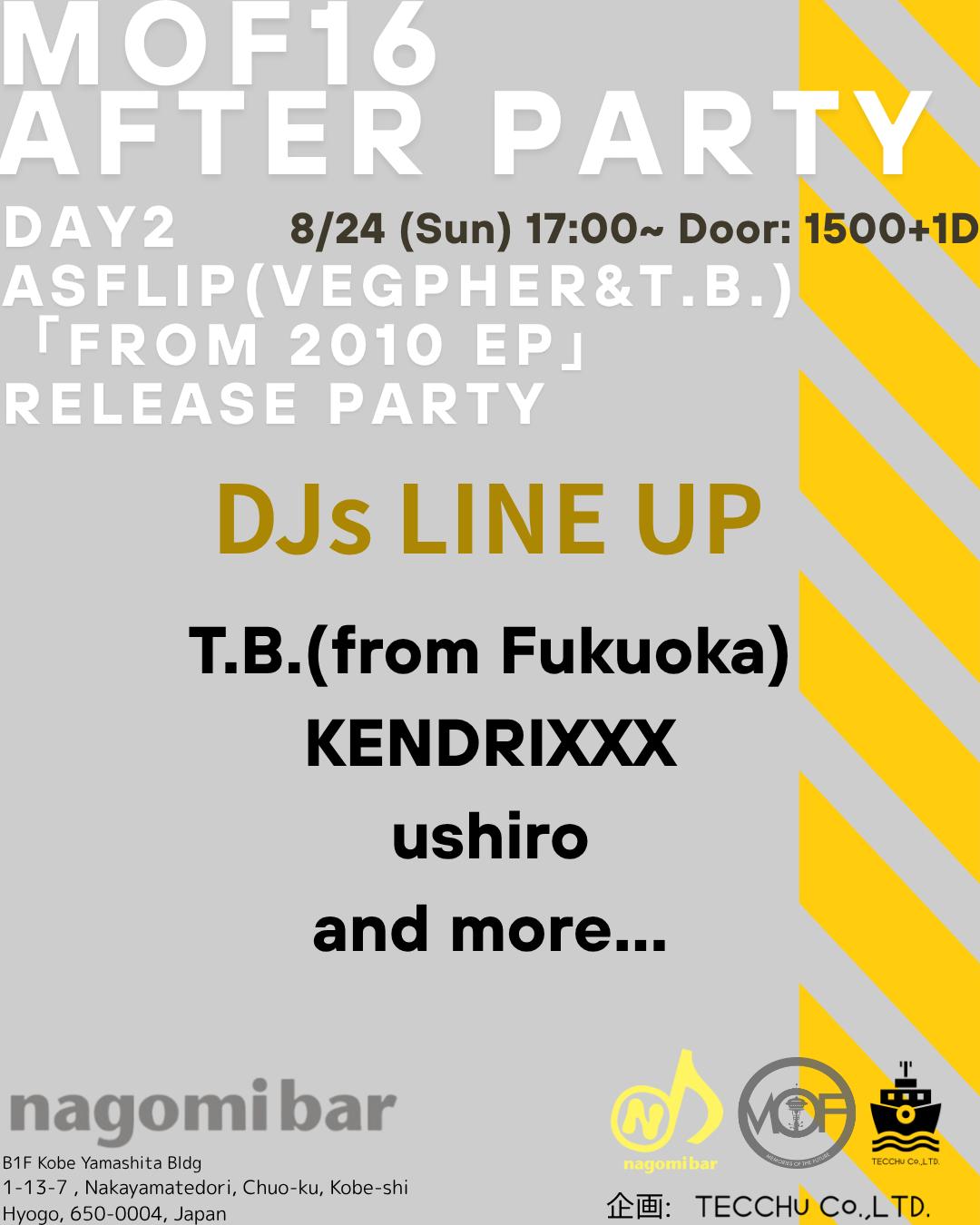Mof16 After Party Day 2 Asflip(Vegpher&T.B.)/ 「From 2010 Ep」 Release Party