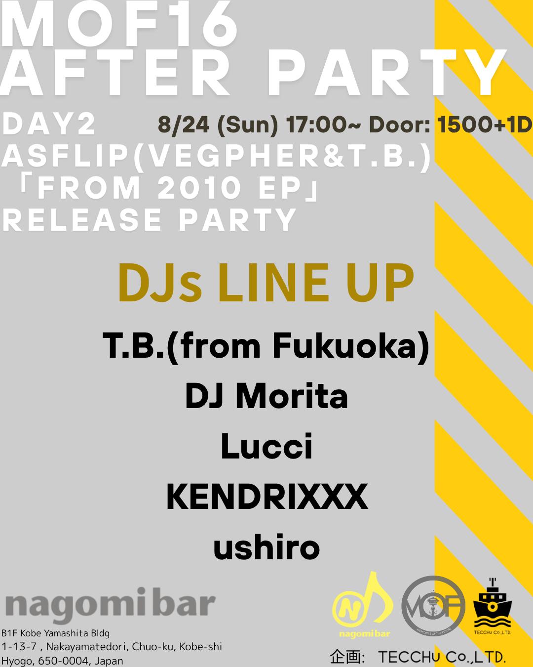 Mof16 After Party Day 2 Asflip(Vegpher&T.B.)/ 「From 2010 Ep」 Release Party