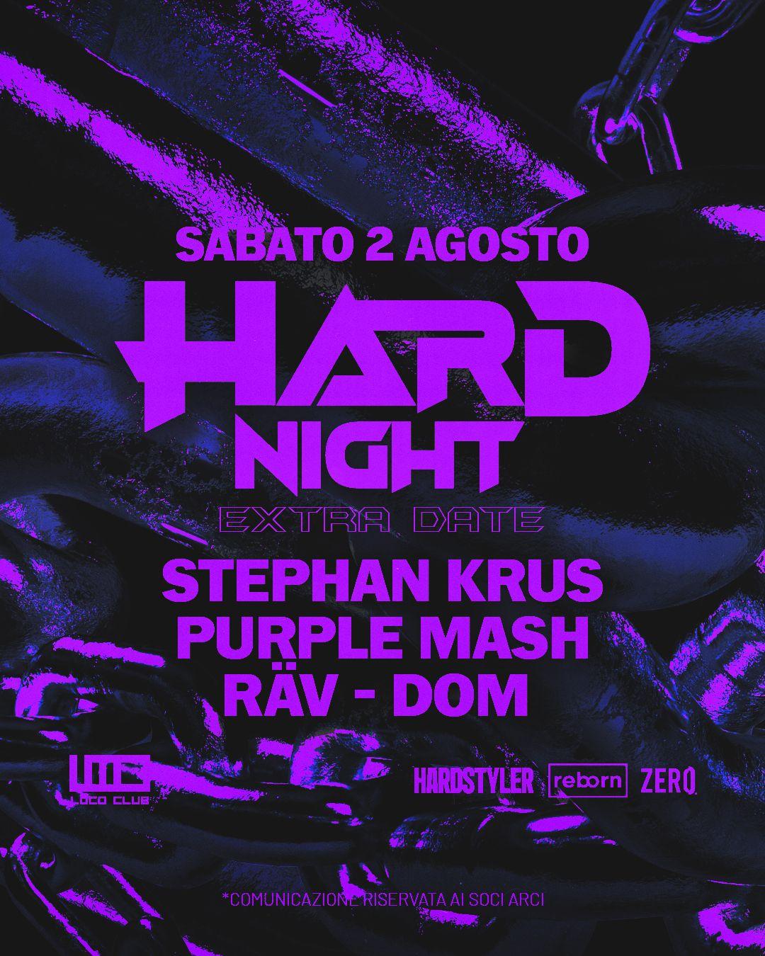 Hard Night With Stephan Krus, Purple Mash, Räv, Dom