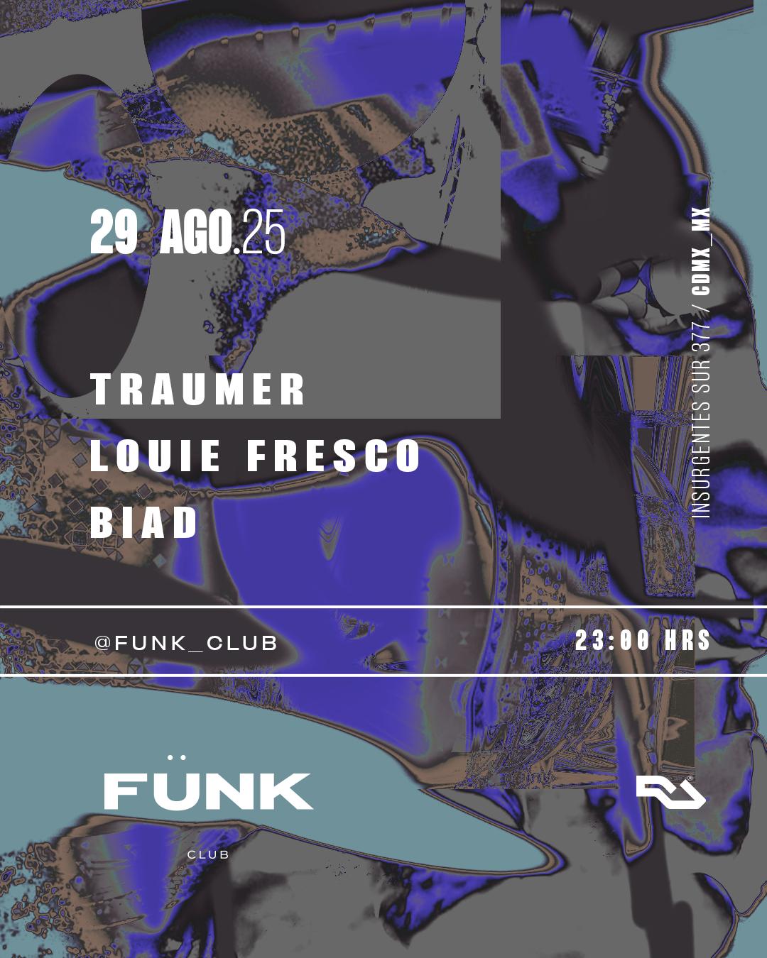 Traumer + Louie Fresco + Biad