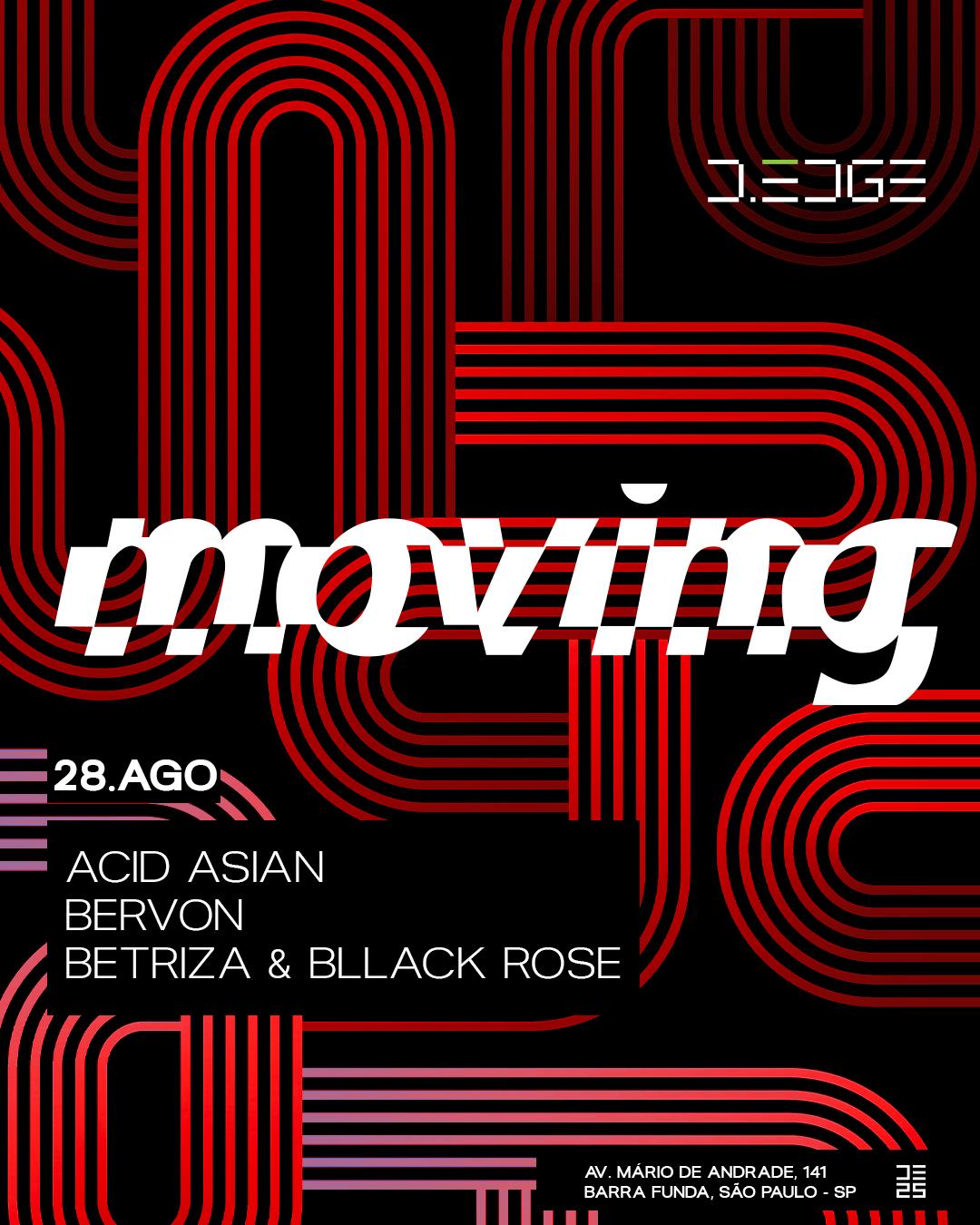 Moving D-Edge Sp Pres.: P1: Acid Asian. Bervon. Betriza & Bllack Rose