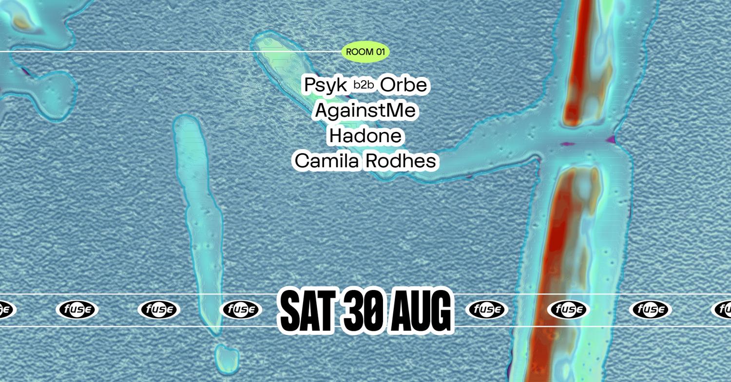 Fuse Presents: Psyk B2B Orbe & Againstme