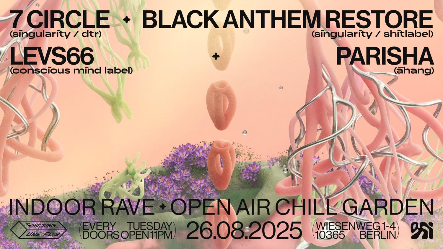 Encore.Une.Fois / Indoor Rave + Open Air Chill Garden