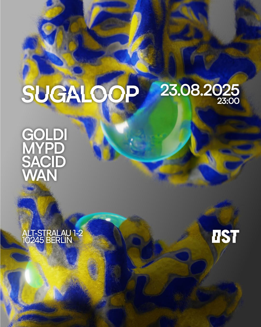 Sugaloop With Goldi, M.Y.P.D, Sacid, Wan