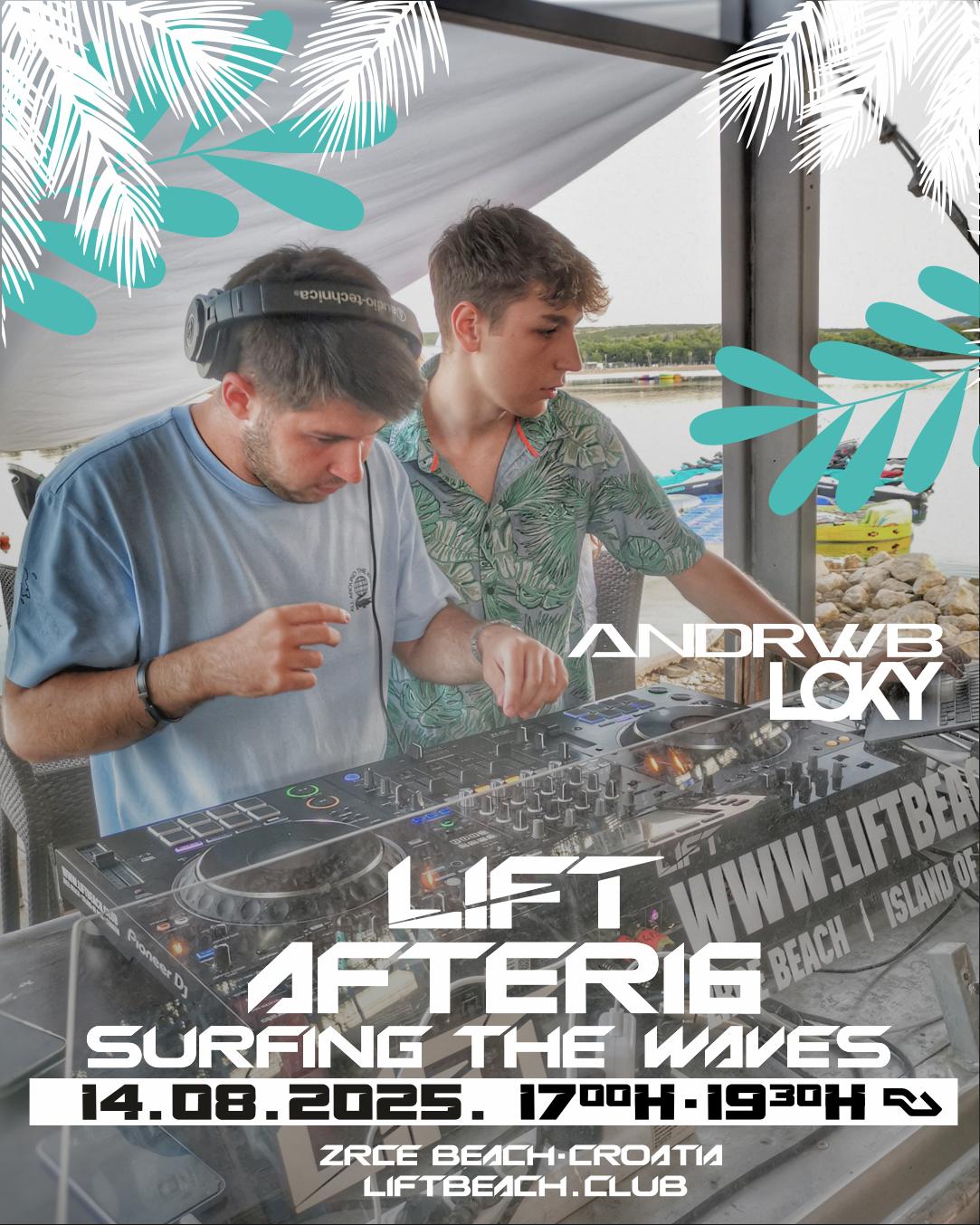 After16 Surfing The Waves // Lift W. Andrew B B2B Loky