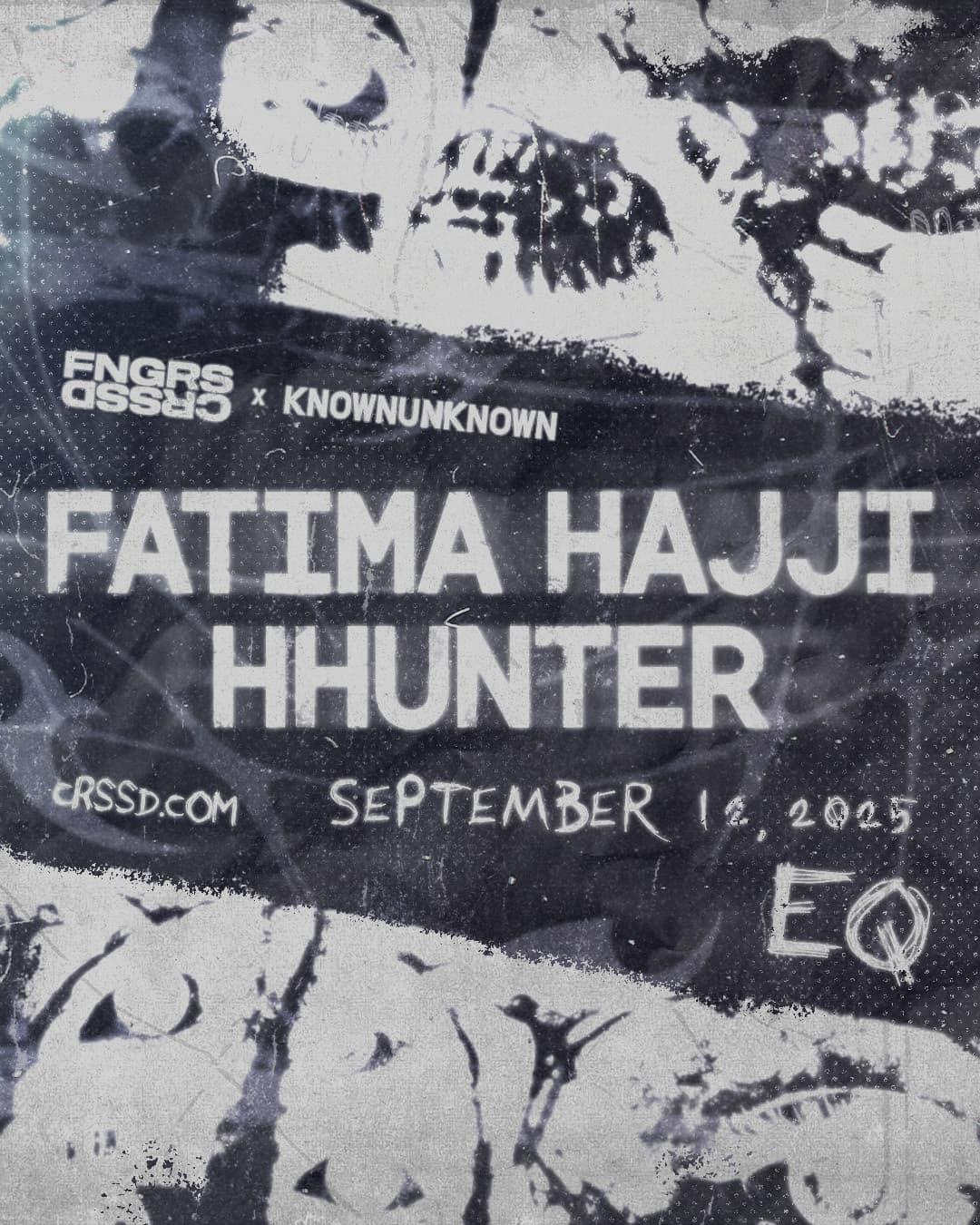 Fngrs Crssd X Knownunknown Present Fatima Hajji + Hhunter