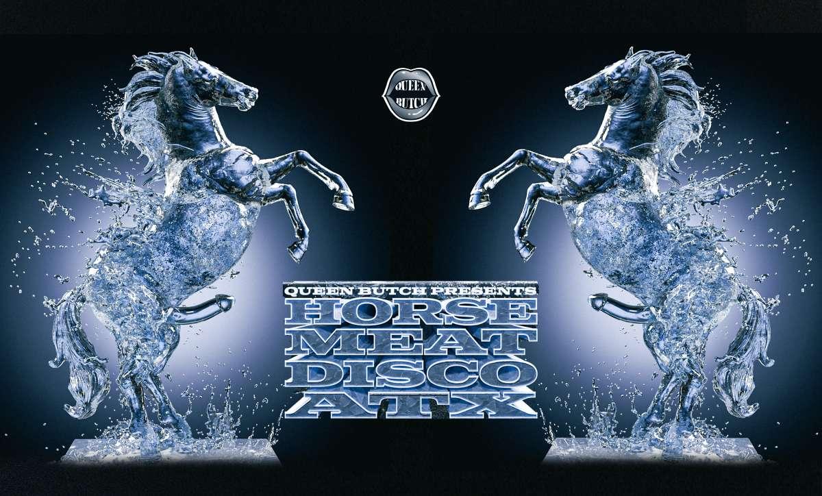 Queen Butch Presents: Horse Meat Disco
