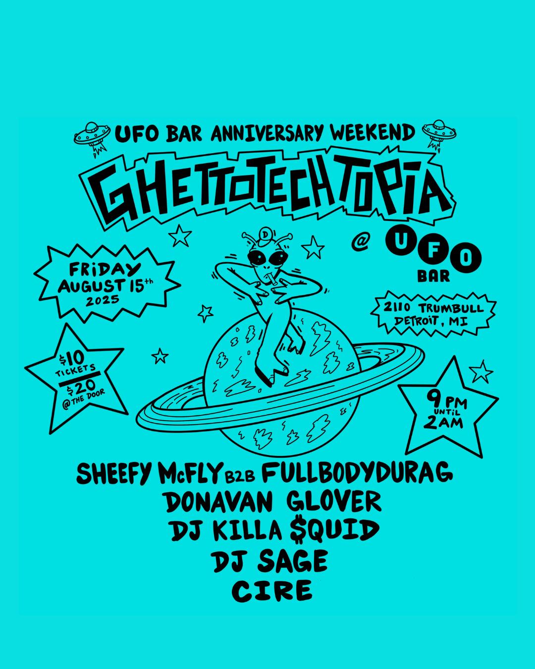 Ghettotechtopia - Ufo Bar Anniversary Weekend