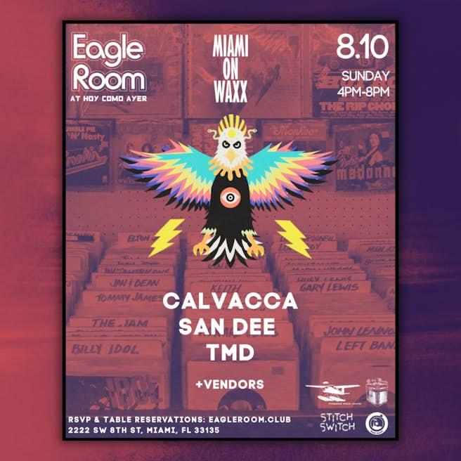 Miami On Waxx @ Eagle Room