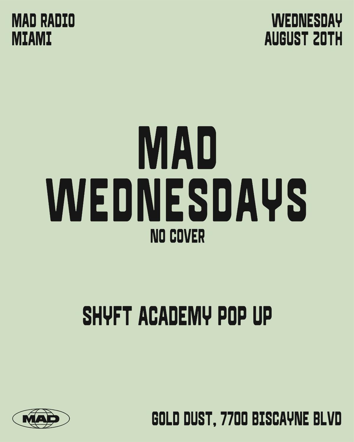 Mad Wednesdays / Shyft Academy Pop Up