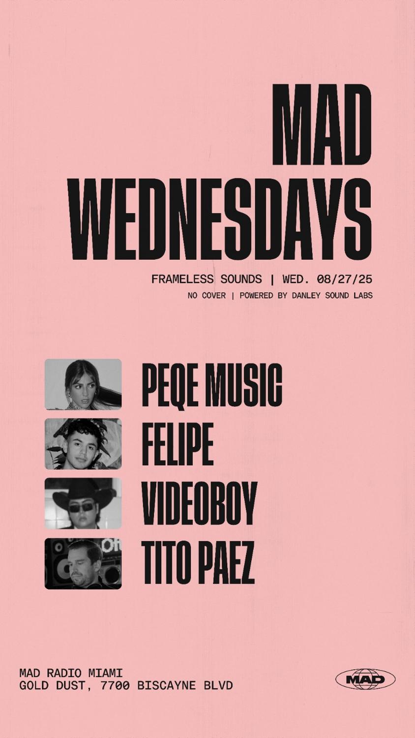 Mad Wednesdays / Frameless Sound: Peqe Music, Felipe, Videoboy, Tito Paez