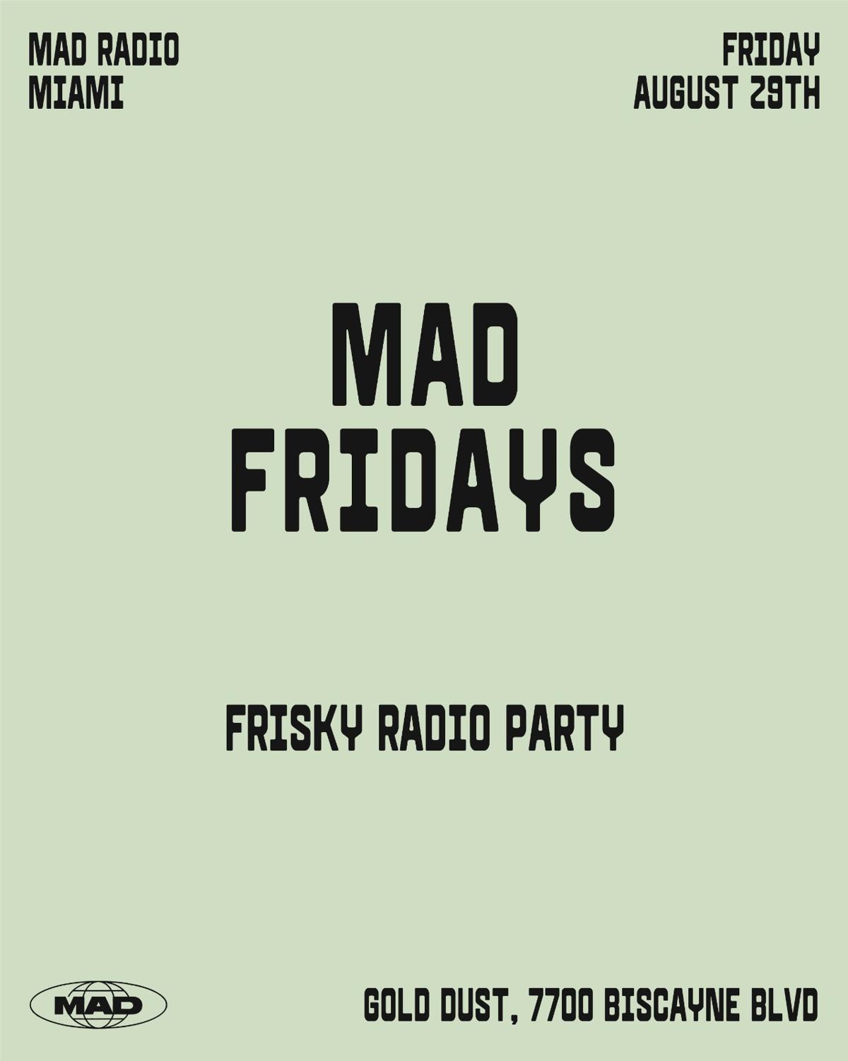 Mad Fridays / Frisky Radio Party