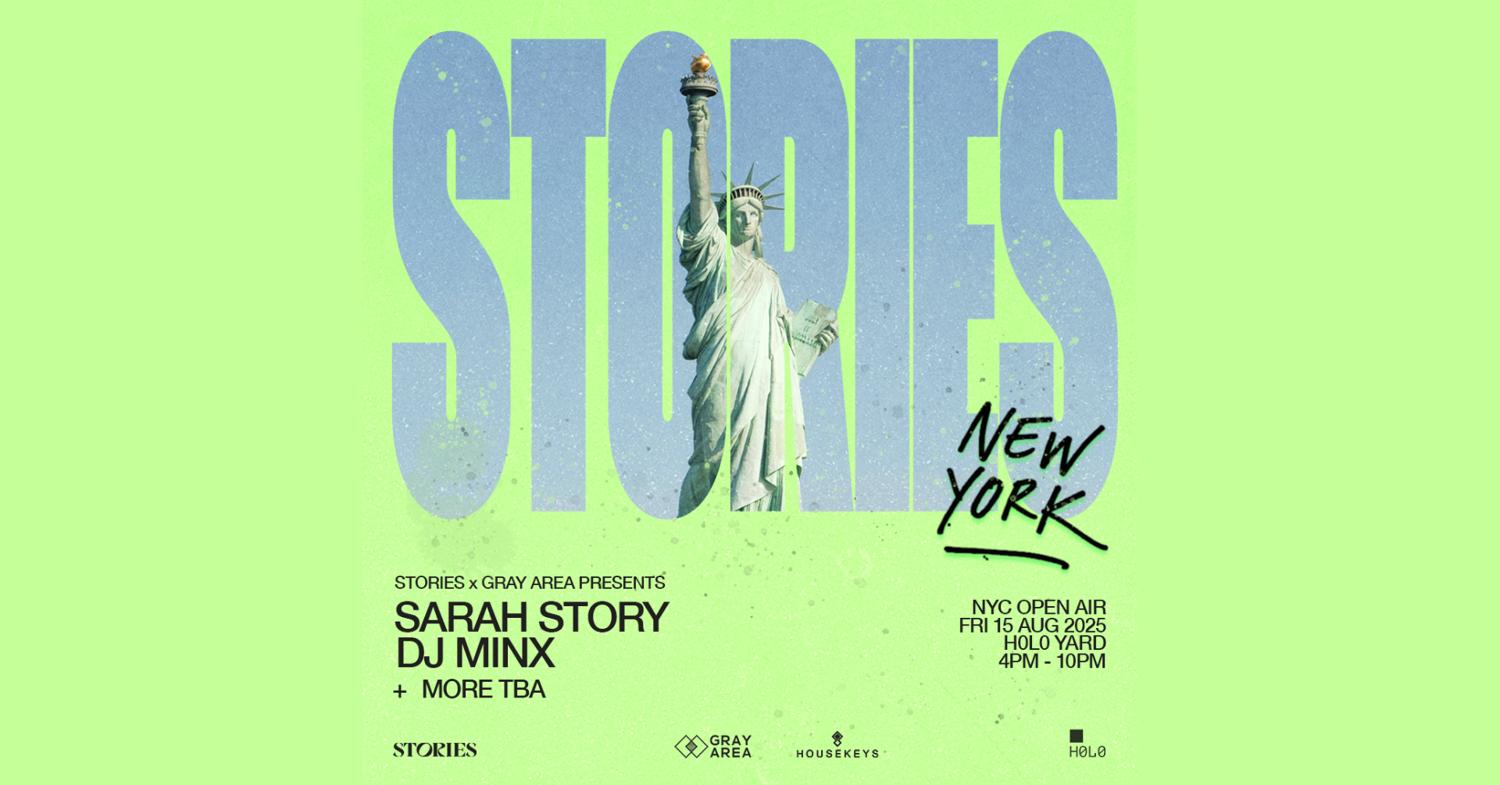 Stories New York With Sarah Story & Dj Minx By Gray Area