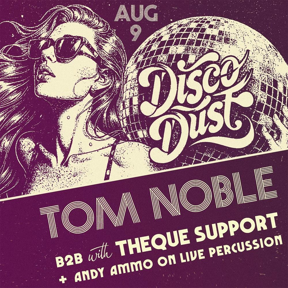 Disco Dust With Tom Noble And Théque Support