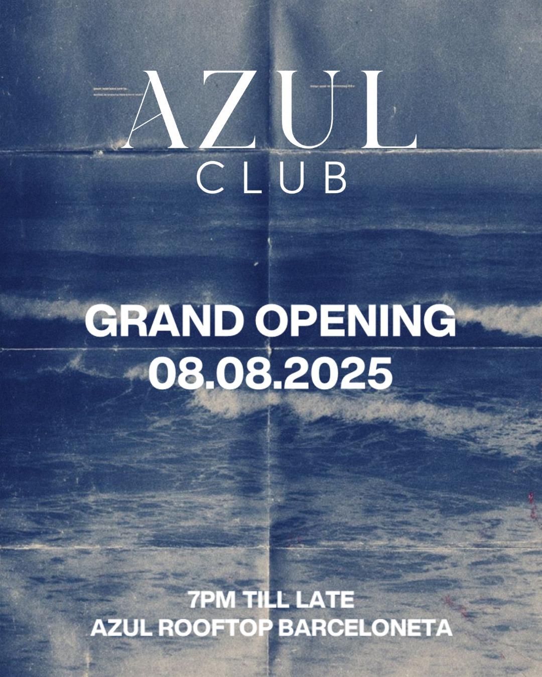 Azul Club - Friday Grand Opening
