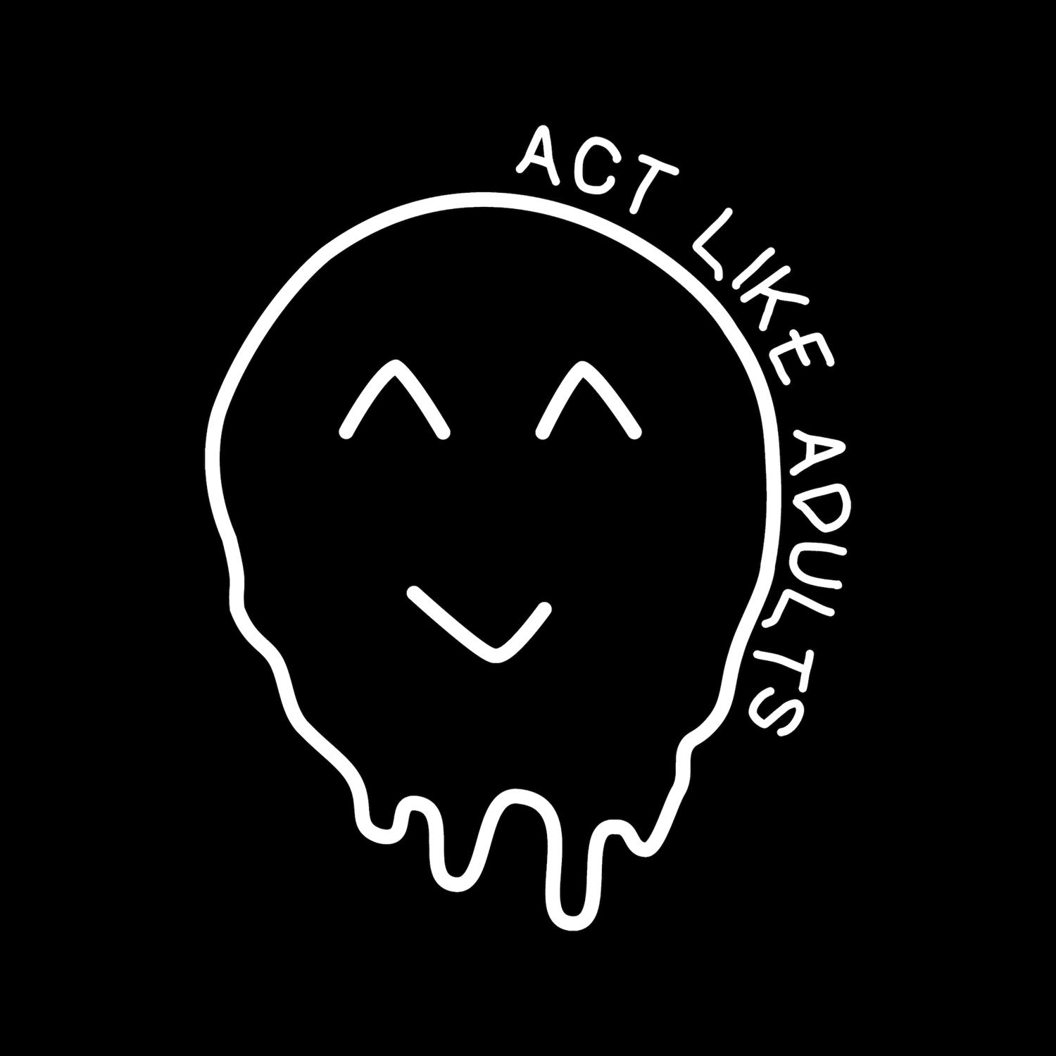 Act Like Adults
