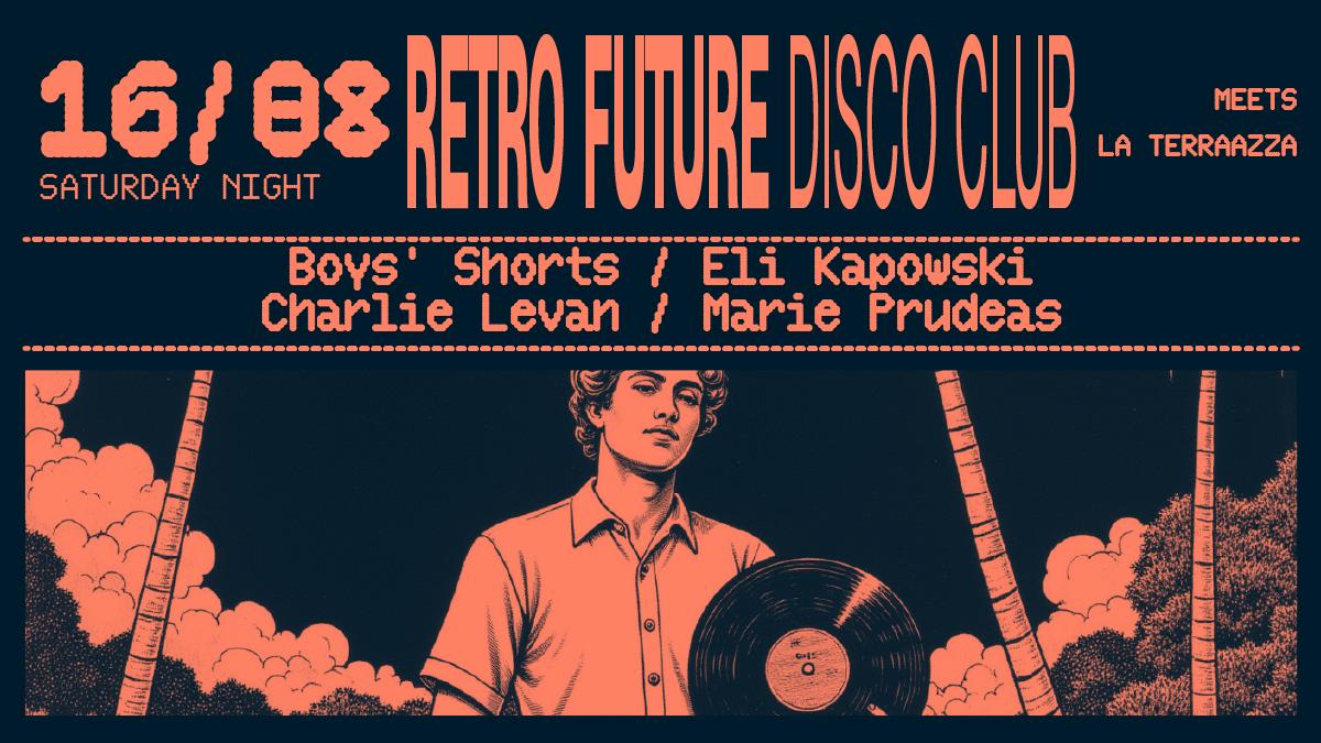 Retro Future Disco Club With Boys' Shorts, Eli Kapowski, Charlie Levan & Marie Prude