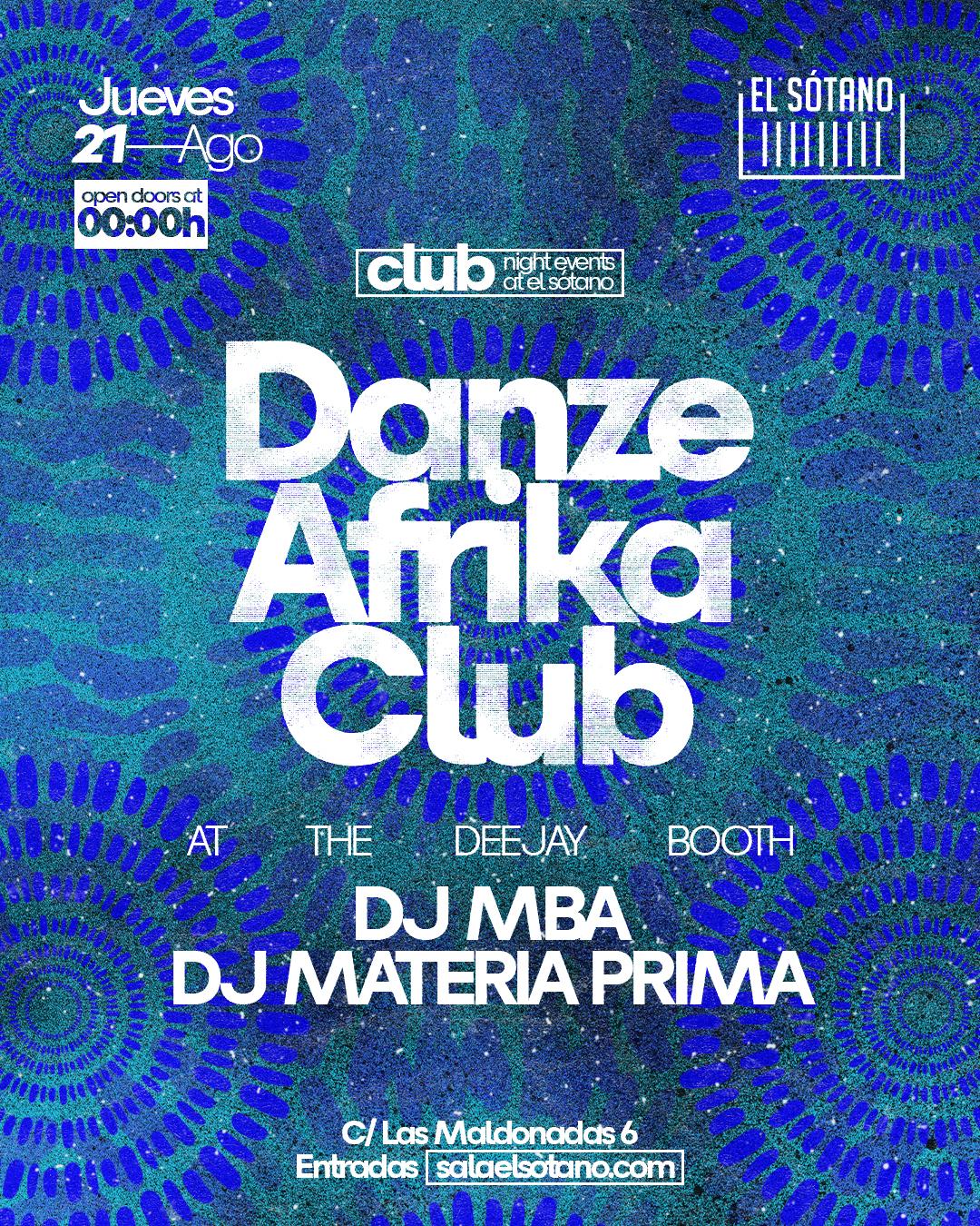 Danze Afrika Club: Dj Mba, Dj Materia Prima