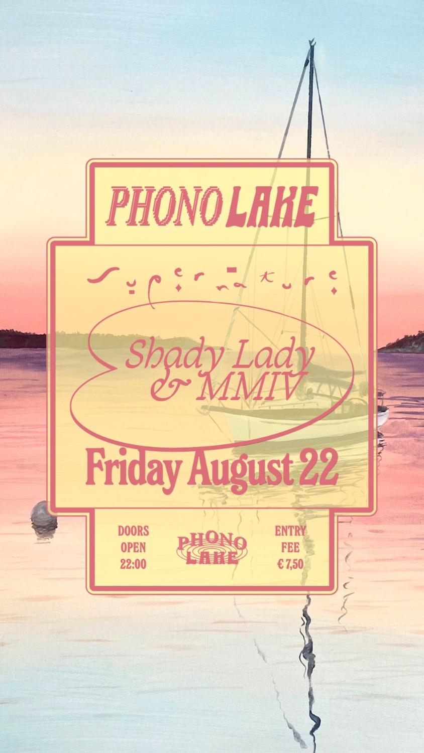 Phono Lake X Supernature With Mmiv And Shady Lady