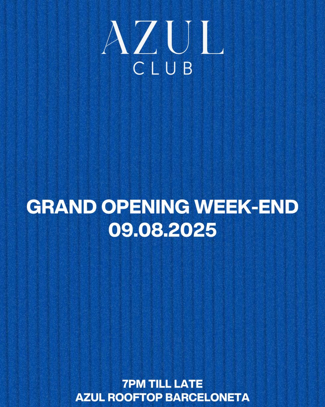 Azul Club - Saturday Grand Opening