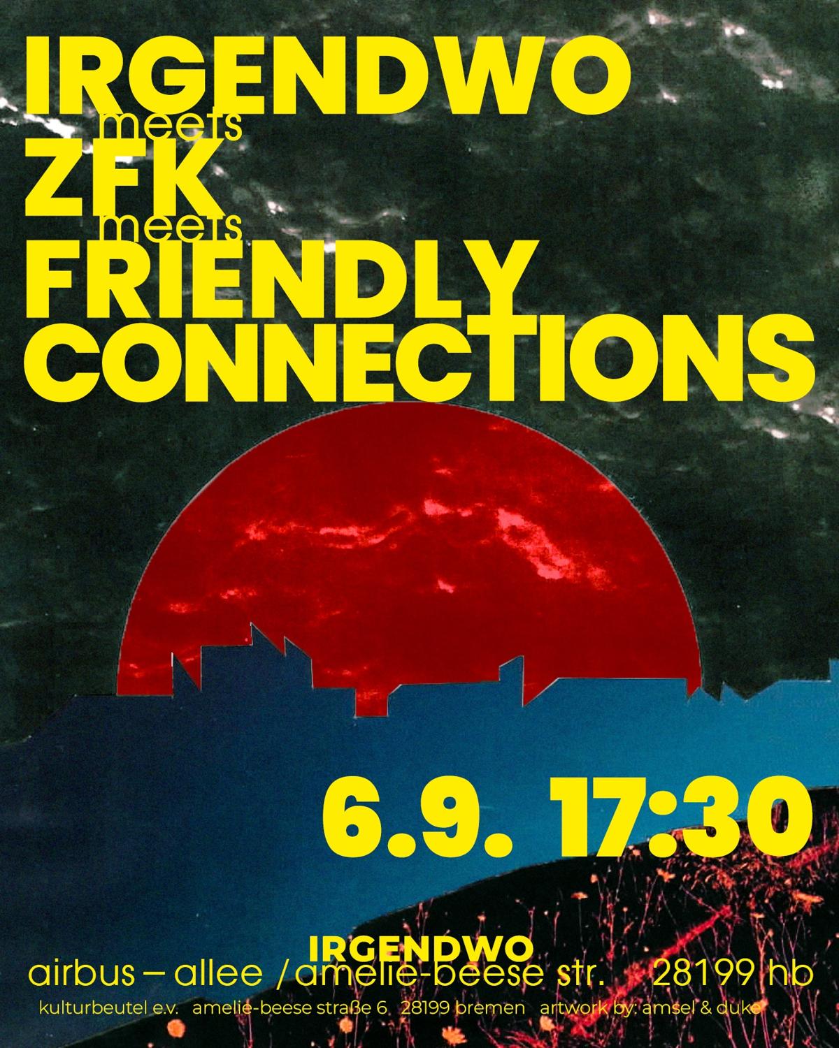 Irgendwo X Zfk X Friendly Connections
