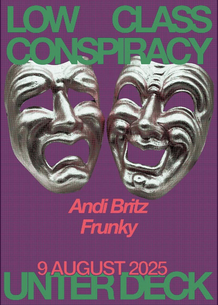 Low Class Conspiracy W/ Andi Britz & Frunky