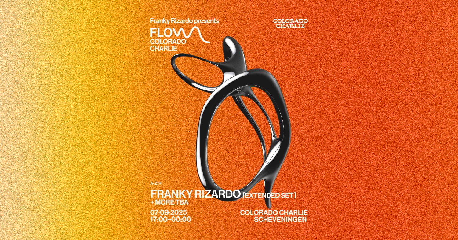 Colorado Charlie X Flow With Franky Rizardo & More (Sold Out)