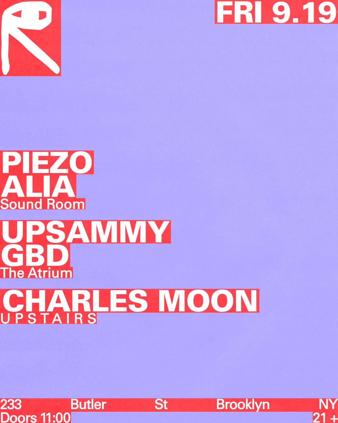 Piezo + Alia / Upsammy + Gbd / Charles Moon