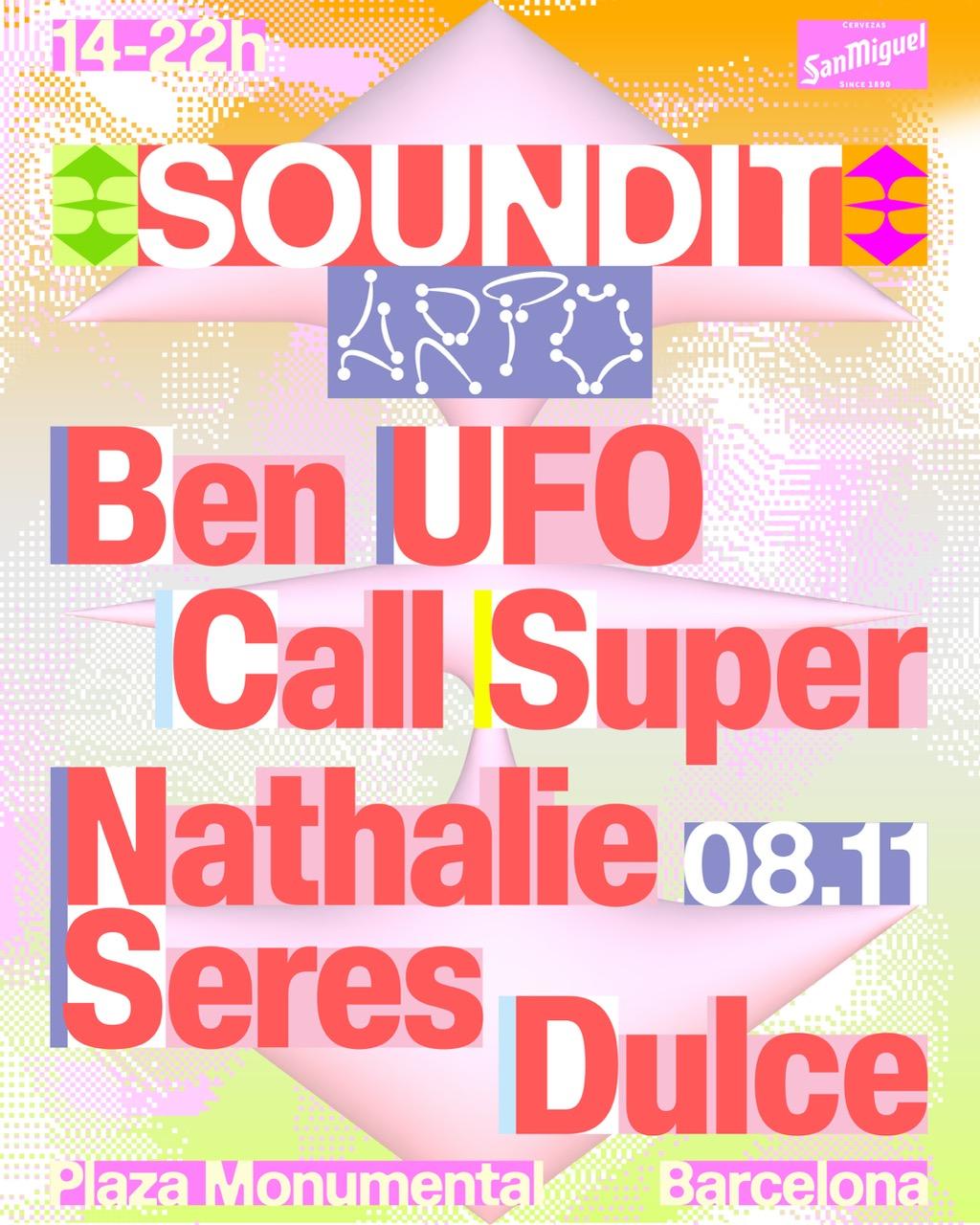 Soundit Plaza: Ben Ufo, Call Super, Nathalie Seres, Dulce