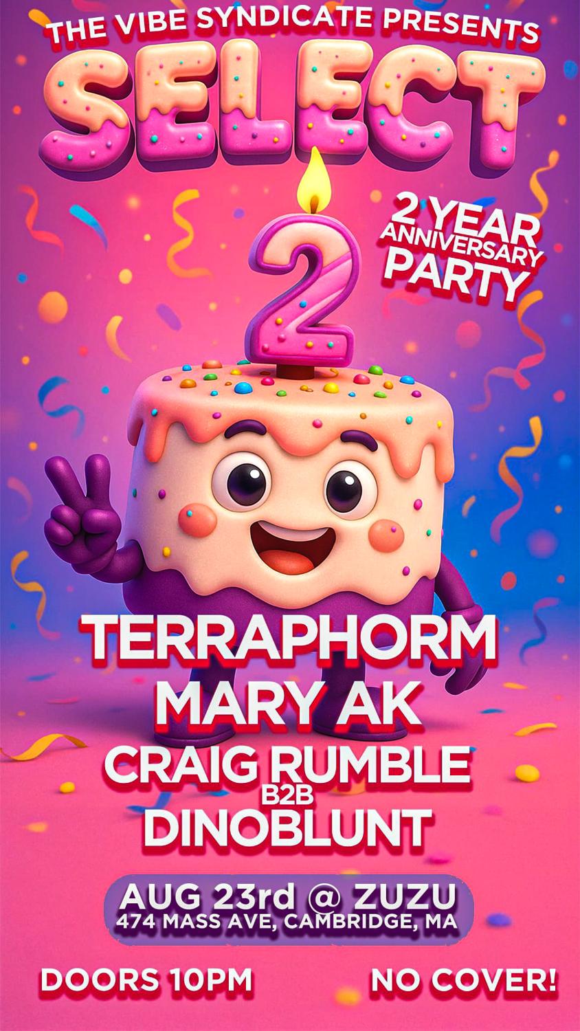 Select 2 Year Anniversary With Terraphorm, Mary Ak, Craig Rumble B2B Dinoblunt