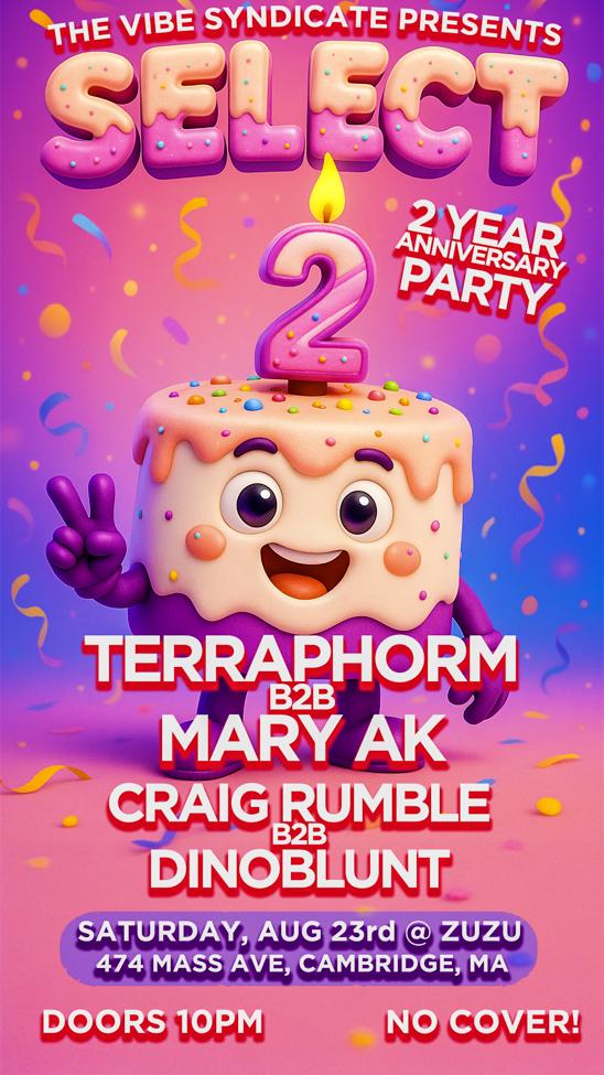 Select 2 Year Anniversary With Terraphorm B2B Mary Ak, Craig Rumble B2B Dinoblunt