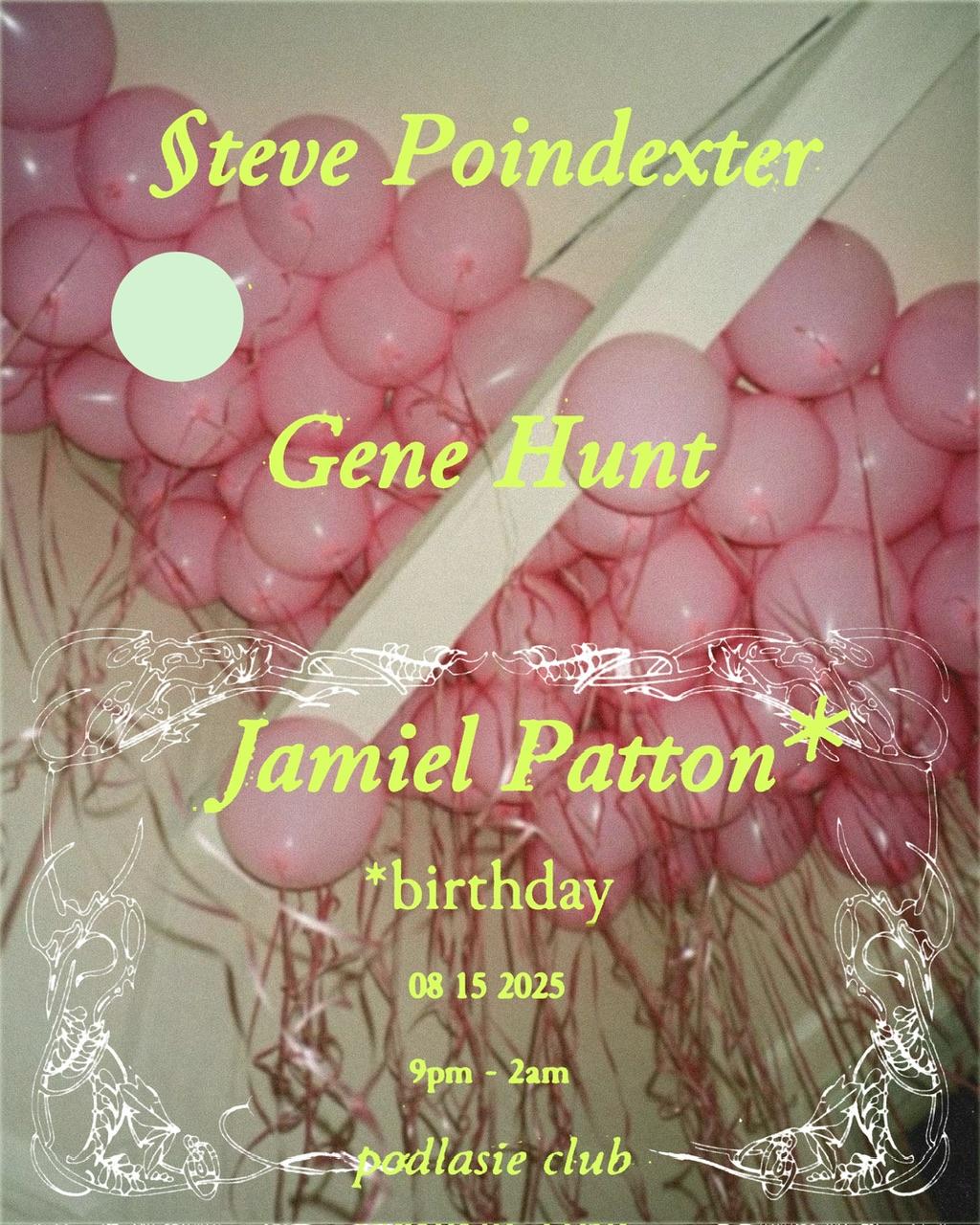 Jamiel'S Birthday: Steve Poindexter, Gene Hunt, Jamiel Patton