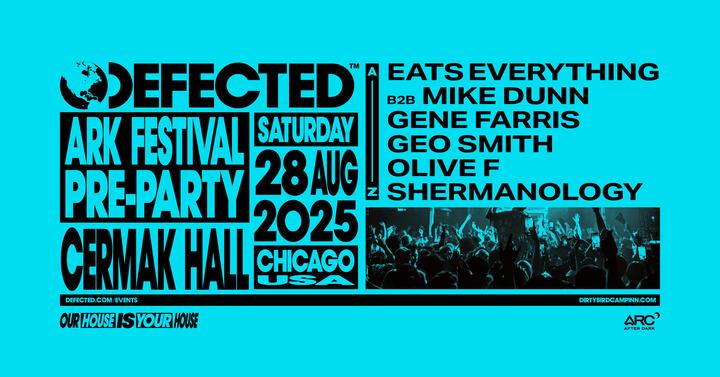 Arc Pre-Party: Defected Records Takeover At Cermak Hall