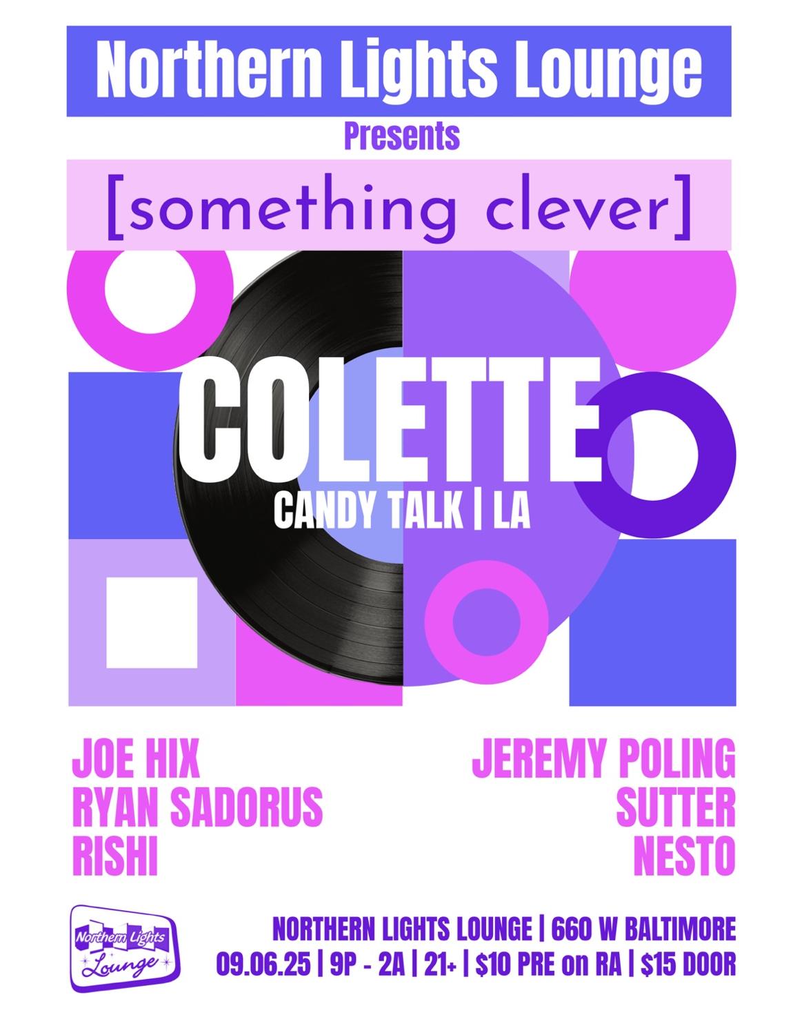 Nll Presents [Something Clever] W/ Colette 
