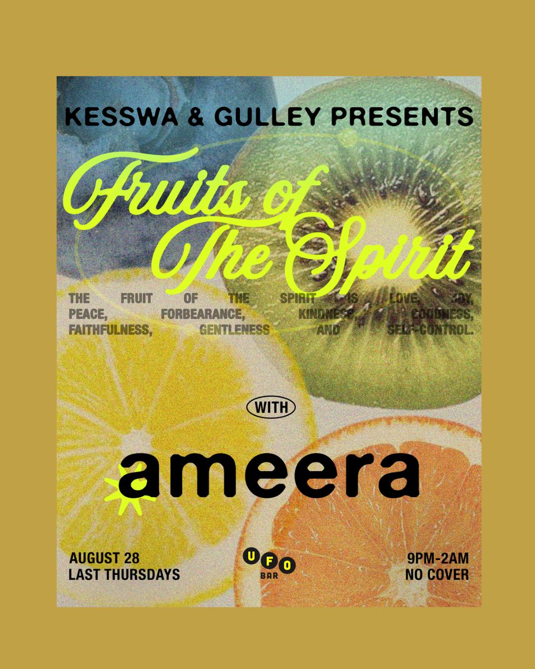 Kesswa & Gulley Presents: Fruits Of The Spirit Wsg Ameera