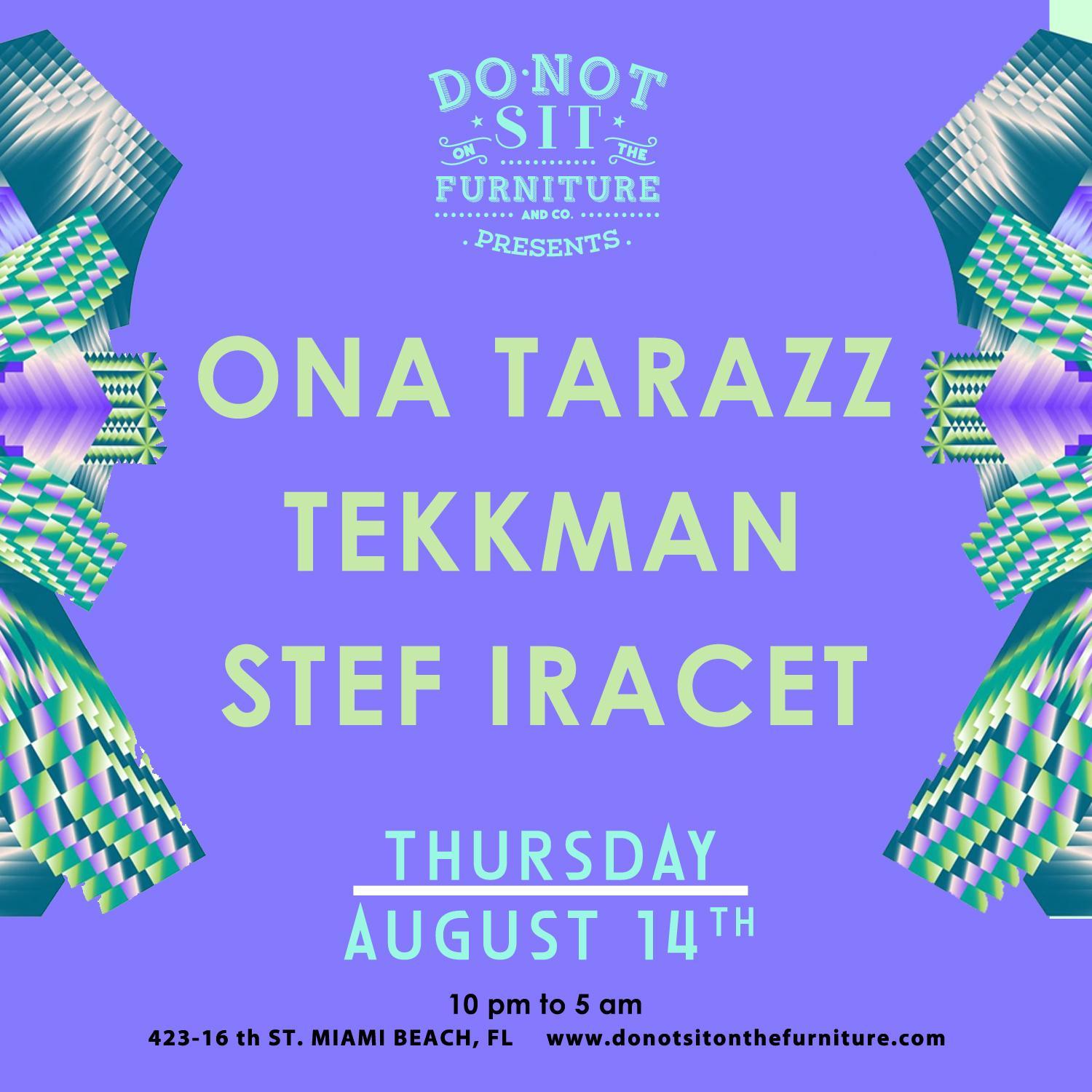 Ona Tarazz, Tekkman & Stef Iracet