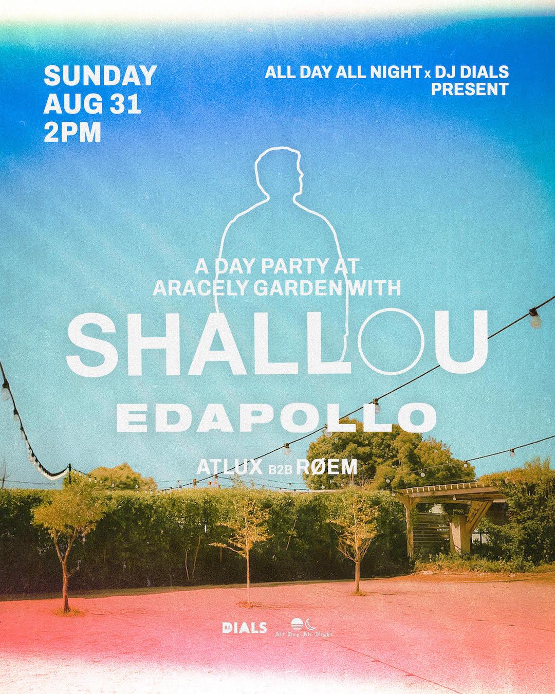 Shallou - Day Party At Aracely Garden