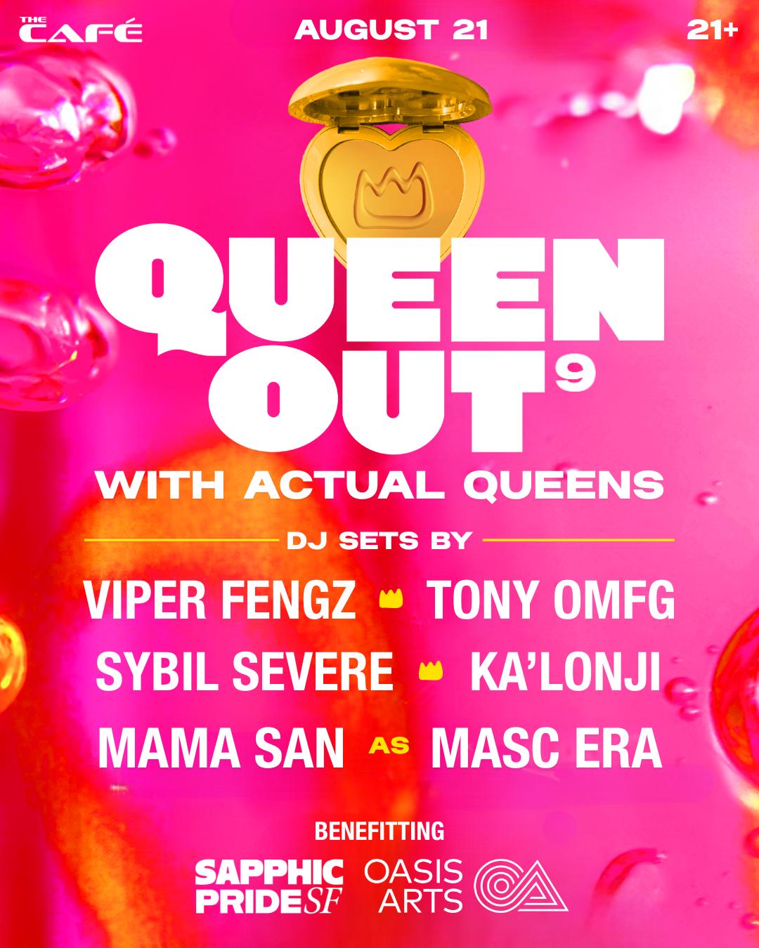 Queen Out⁹ — Queen Out With Actual Queens