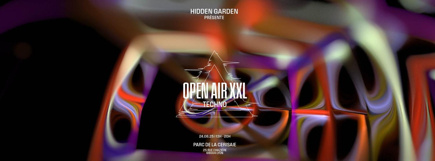 Open Air Xxl - Techno - Hidden Garden - Cerisaie - Gratuit