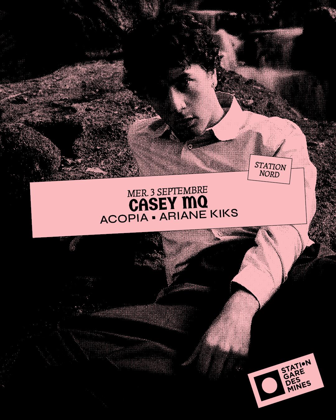 Acopia • Casey Mq • Ariane Kiks Dj