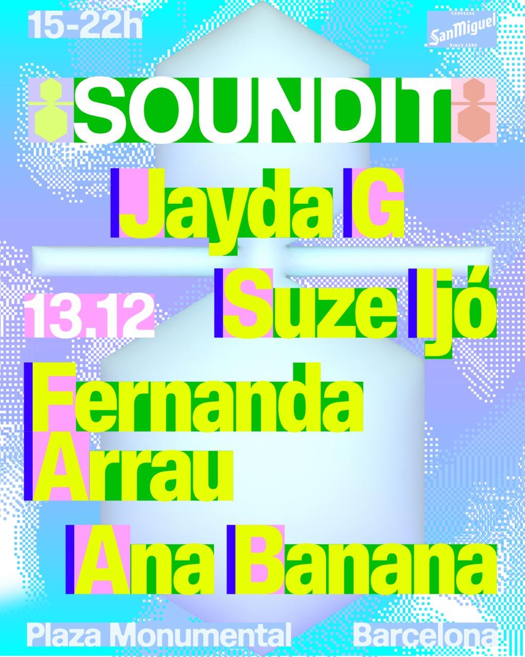 Soundit Plaza: Jayda G, Suze Ijó, Fernanda Arrau, Ana Banana