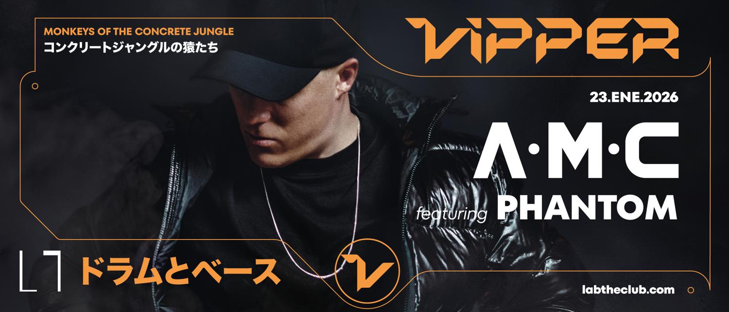 Vipper Club W/ A.M.C Ft. Phantom, Imanu + More