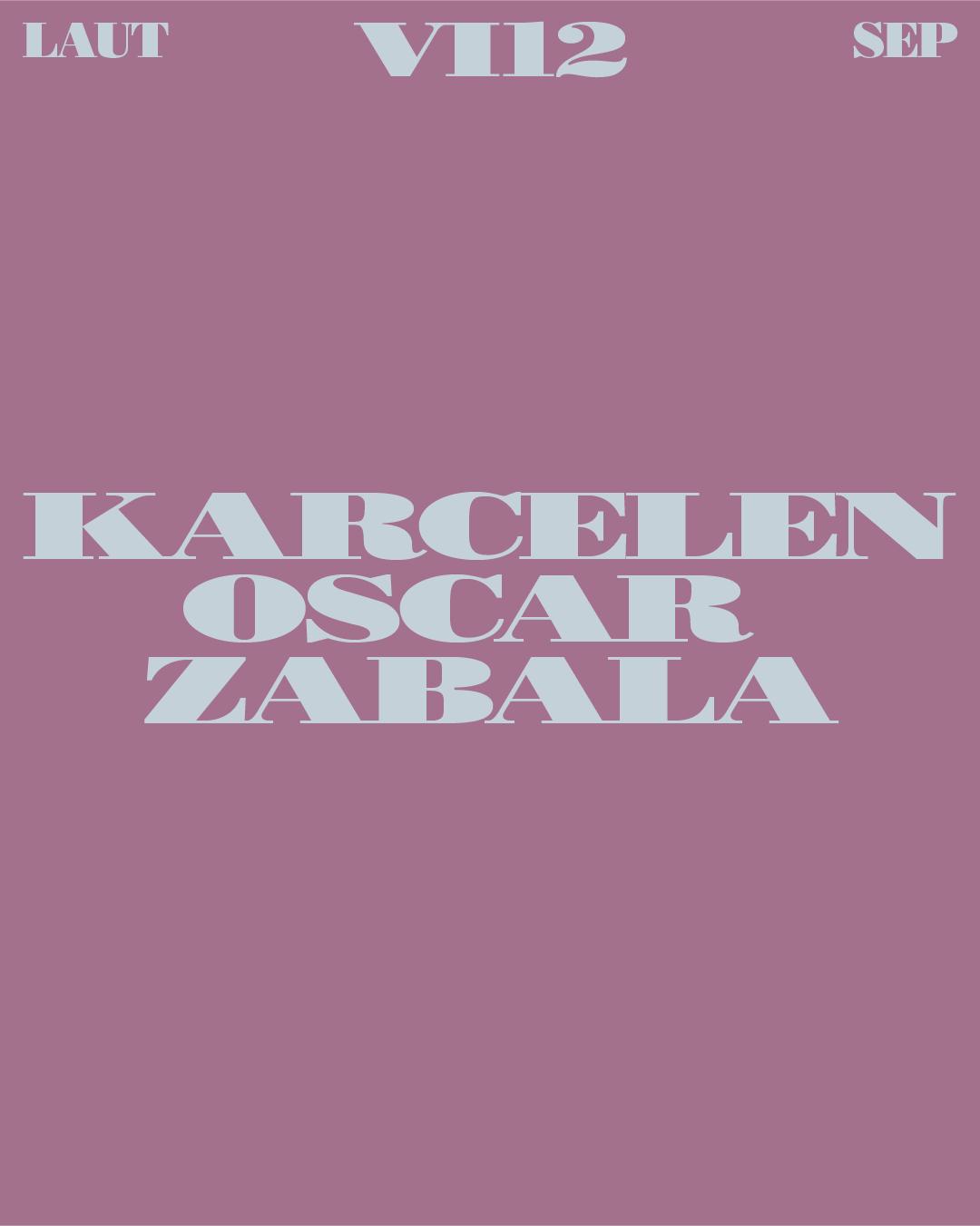 Karcelen + Oscar Zabala
