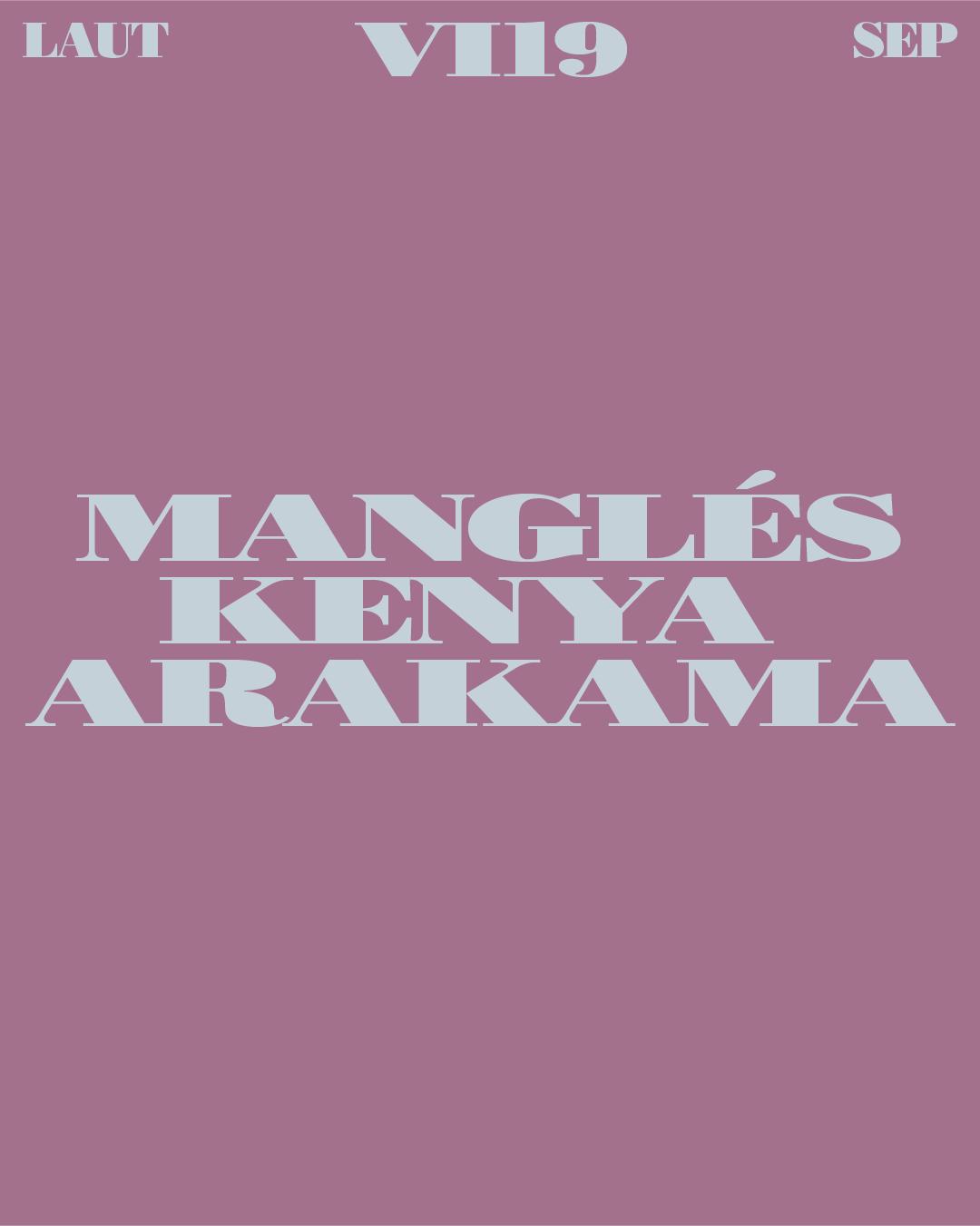 Manglés + Kenya Arakama
