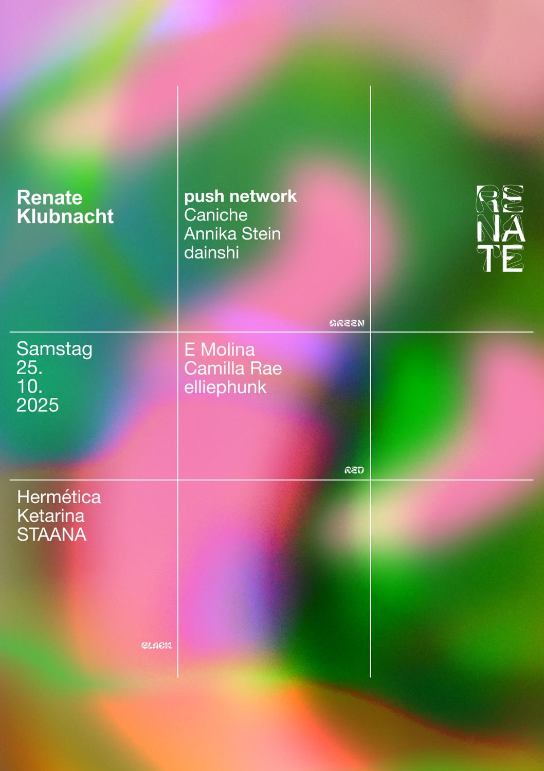 Renate Klubnacht W Caniche, Ketarina, Hermética, Staana, Camilla Rae, Elliephunk, E Molina