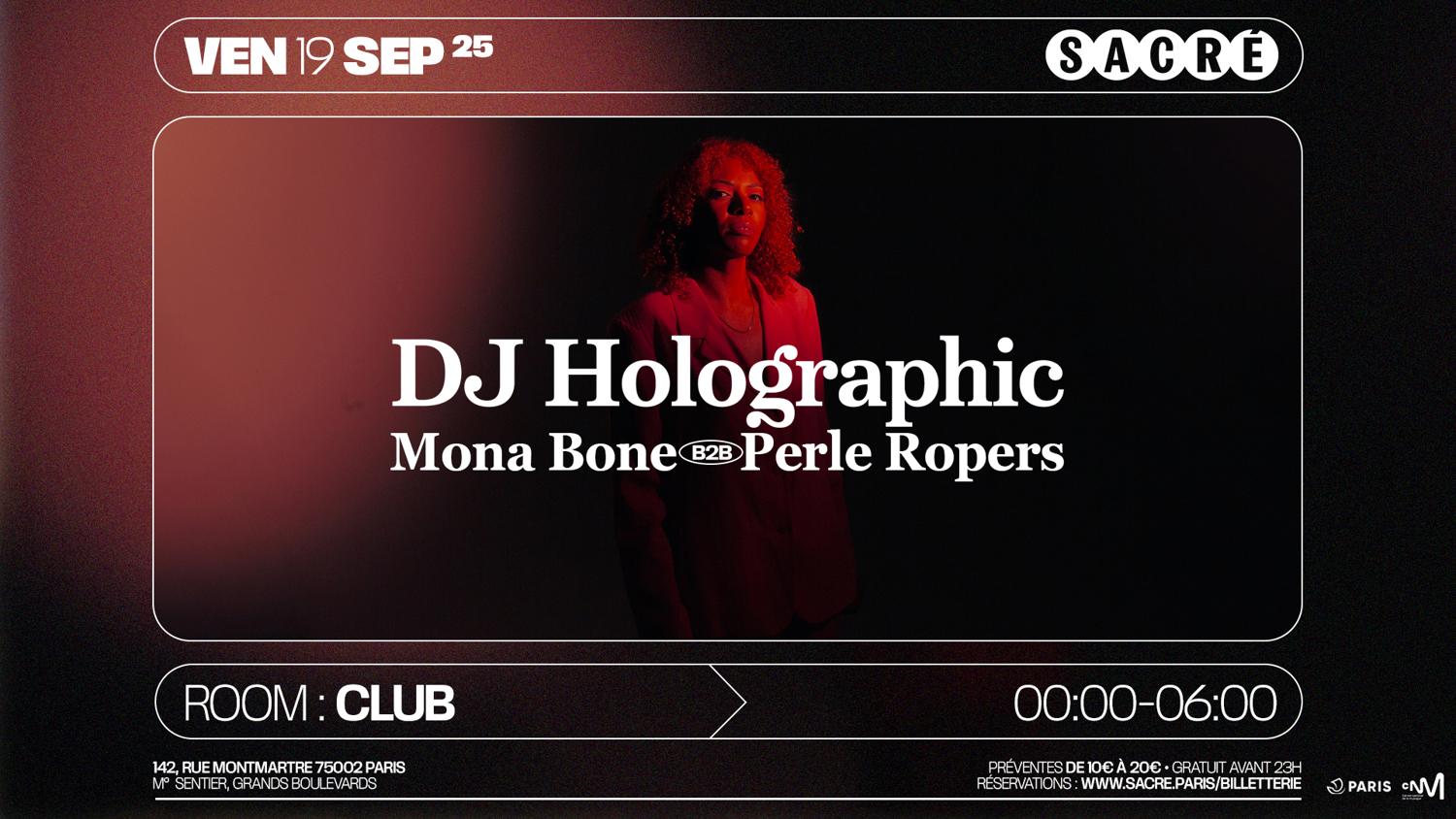 Sacré Présente : Dj Holographic, Mona Bone B2B Perle Ropers